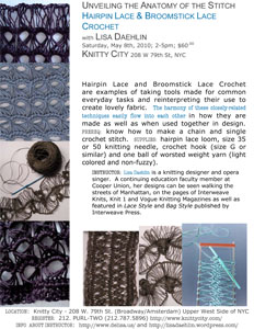 Lisa Daehlin teaches Hairpin Lace & Broomstick Lace Crochet Saturday, 2-5pm May 8, 2010 Knitty City, UWS, NYC