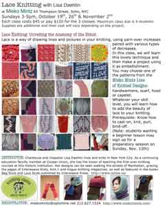 Lisa Daehlin teaching Lace Knitting Sundays 3-5pm Oct 19, 26, Nov 2 Mieko Mintz - Soho, NYC