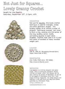 Lisa Daehlin teaching: Not Just for Squares:  Lovely Granny Crochet POSTER Knitty City September 27, 2008